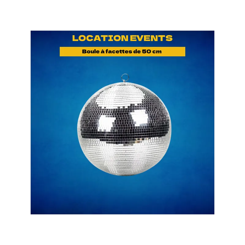 Location BOULE A FACETTES 50CM