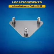 Location embase légère pour Prolyte X30D