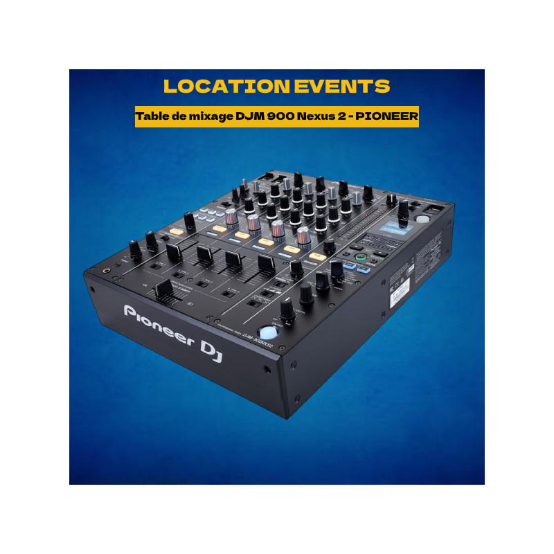 Location table de mixage DJM 900 Nexus 2 - PIONEER -location events