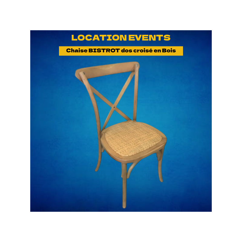 Location Chaise BISTROT dos croisé en Bois